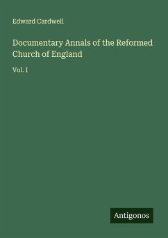 Documentary Annals of the Reformed Church of England Cover Documentary Annals of the Reformed Church of England