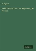 A Full Description of the Daguerreotype Process