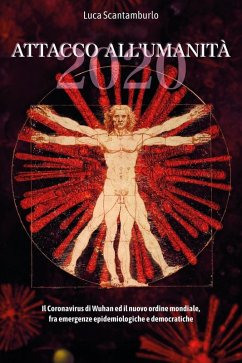 Cover 2020. Attacco all'umanità. Il coronavirus di Wuhan ed il Nuovo Ordine Mondiale fra emergenze epidemiologiche e democratiche