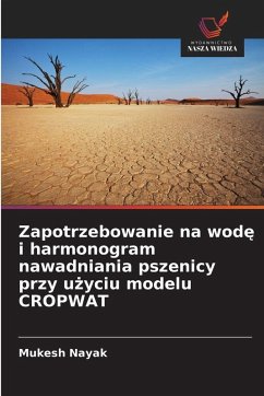 Cover Zapotrzebowanie na wod¿ i harmonogram nawadniania pszenicy przy u¿yciu modelu CROPWAT
