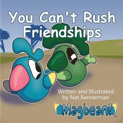 You Can't Rush Friendships - Bannerman