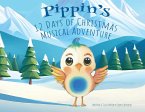 Pippin's 12 Days of Christmas Musical Adventure