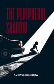 The Peripheral Shadow