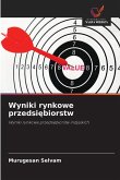 Wyniki rynkowe przedsi¿biorstw Wyniki rynkowe przedsi¿biorstw