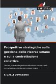 Prospettive strategiche sulla gestione delle risorse umane e sulla contrattazione collettiva