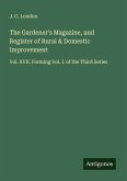 The Gardener's Magazine, and Register of Rural & Domestic Improvement
