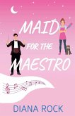 Maid For The Maestro Maid For The Maestro