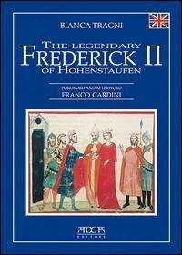 Cover The legendary Frederick II of Hohenstaufen