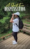 A Quest for Dispensation A Quest for Dispensation