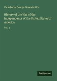 History of the War of the Independence of the United States of America History of the War of the Independence of the United States of America