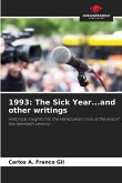 1993: The Sick Year...and other writings 1993: The Sick Year...and other writings