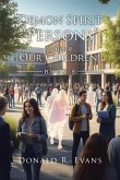 Demon Spirit "Persons" Are in Our Children! Demon Spirit "Persons" Are in Our Children!