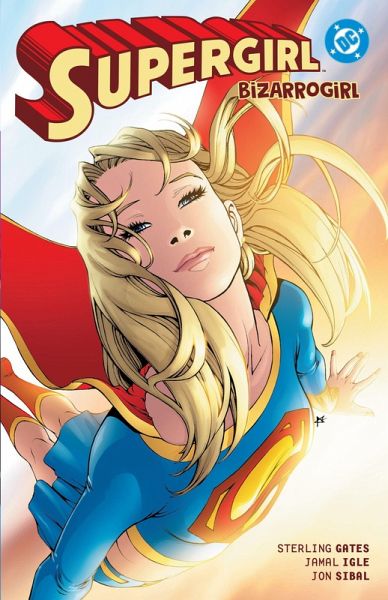 Supergirl: Bizarrogirl (New Edition) Supergirl: Bizarrogirl (New Edition)