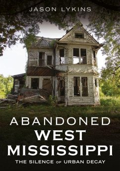 Abandoned West Mississippi - Lykins, Jason