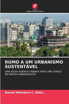 RUMO A UM URBANISMO SUSTENTÁVEL - Wandera C. Naku, Daniel