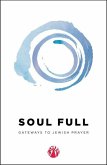 Soul Full: Gateways to Jewish Prayer (Momentum) Soul Full: Gateways to Jewish Prayer (Momentum)