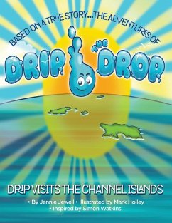 The Adventures of Drip the Drop - Jewell, Jennie