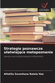 Strategie poznawcze u¿atwiaj¿ce metapoznanie Strategie poznawcze u¿atwiaj¿ce metapoznanie