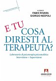 E tu cosa diresti al terapeuta? Eserciziario di psicoterapia psicoanalitica E tu cosa diresti al terapeuta? Eserciziario di psicoterapia psicoanalitica
