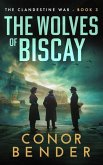 The Wolves of Biscay The Wolves of Biscay