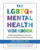 The LGBTQ+ Mental Health Workbook