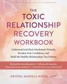 The Toxic Relationship Recovery Workbook