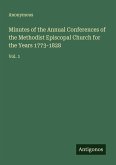 Minutes of the Annual Conferences of the Methodist Episcopal Church for the Years 1773-1828