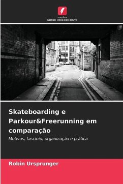 Skateboarding e Parkour&Freerunning em comparação - Ursprunger, Robin