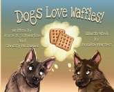 Dogs Love Waffles Dogs Love Waffles