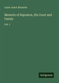 Memoirs of Napoleon, His Court and Family Memoirs of Napoleon, His Court and Family