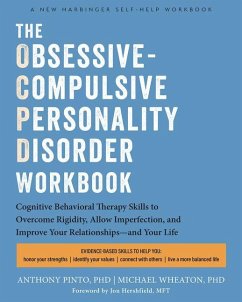The Obsessive-Compulsive Personality Disorder Workbook - Pinto, Anthony; Wheaton, Michael