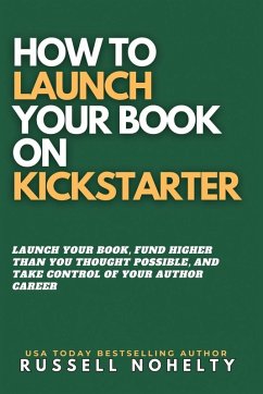 Cover How to Launch Your Book on Kickstarter