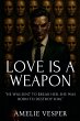 Love Is a Weapon - Bild 1