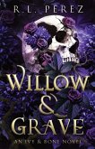 Willow & Grave