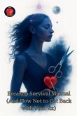 Breakup Survival Manual (And How Not to Get Back with Your Ex)