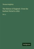 The History of England : From the Earliest Period to 1839