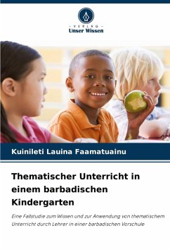 Thematischer Unterricht in einem barbadischen Kindergarten - Lauina Faamatuainu, Kuinileti