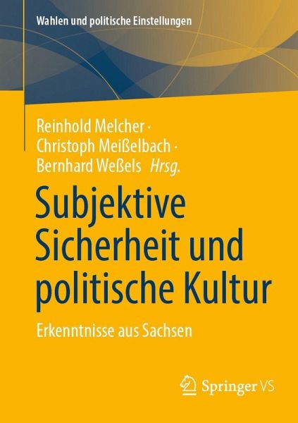 Subjektive Sicherheit und politische Kultur Subjektive Sicherheit und politische Kultur