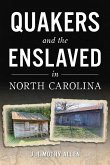 Quakers and the Enslaved in North Carolina Quakers and the Enslaved in North Carolina