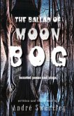 The Ballad of Moon Bog The Ballad of Moon Bog