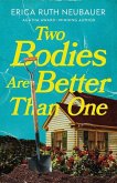 Two Bodies Are Better Than One