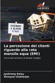La percezione dei clienti riguardo alla rata mensile equa (EMI) La percezione dei clienti riguardo alla rata mensile equa (EMI)