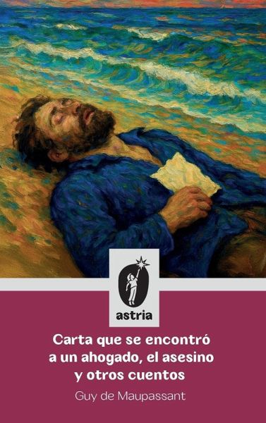 Carta que se encontró a un ahogado, el asesino y otros cuentos