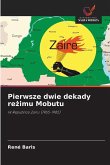 Pierwsze dwie dekady re¿imu Mobutu Pierwsze dwie dekady re¿imu Mobutu