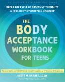 The Body Acceptance Workbook for Teens