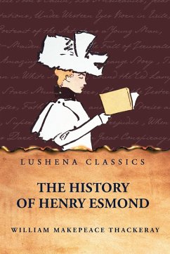The History of Henry Esmond - William Makepeace Thackeray
