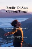 Berdiri di Atas Gunung Tinggi Berdiri di Atas Gunung Tinggi