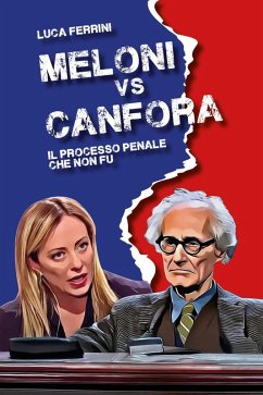 Cover Meloni vs Canfora. Il processo penale che non fu