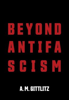 Beyond Antifascism - Gittlitz, A M
