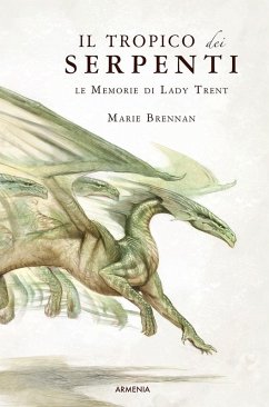 Cover Il tropico dei serpenti. Le memorie di Lady Trent